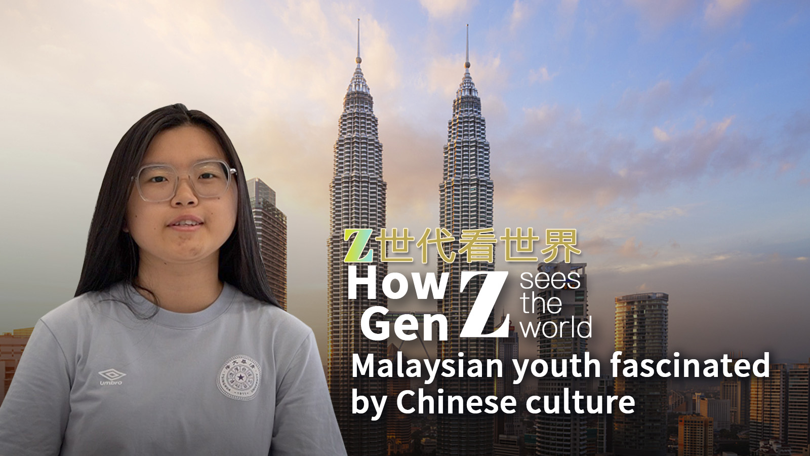 How Gen Z sees the world: Malaysian youth amazed by Chinese culture